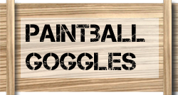 Paintball Goggles Paintball Goggles